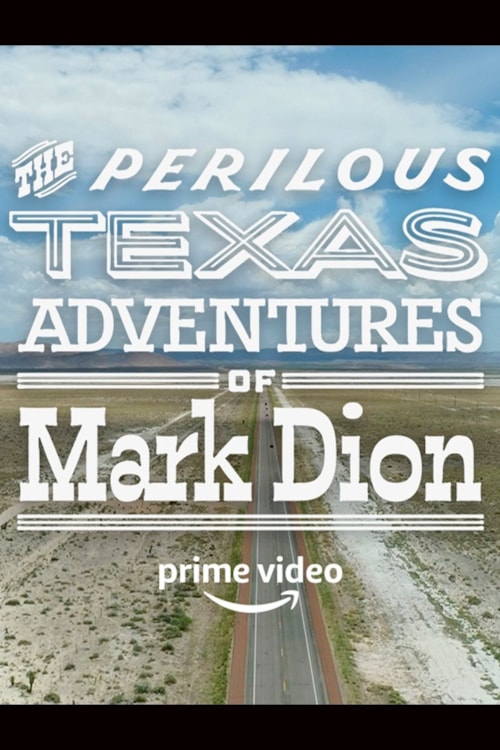 The Perilous Texas Adventures of Mark Dion poster
